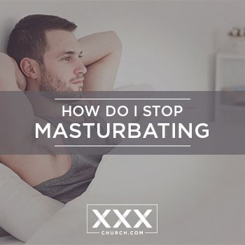 Tips to stop masturbation