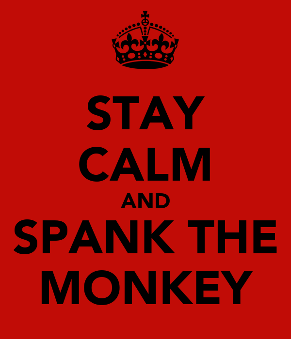 Lightening B. reccomend Spank the monkey the monkey