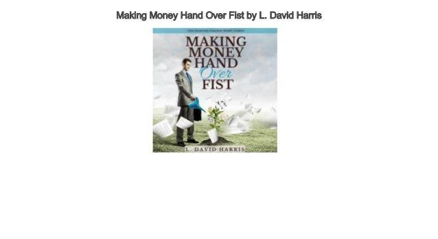 Lady L. reccomend Money hand over fist