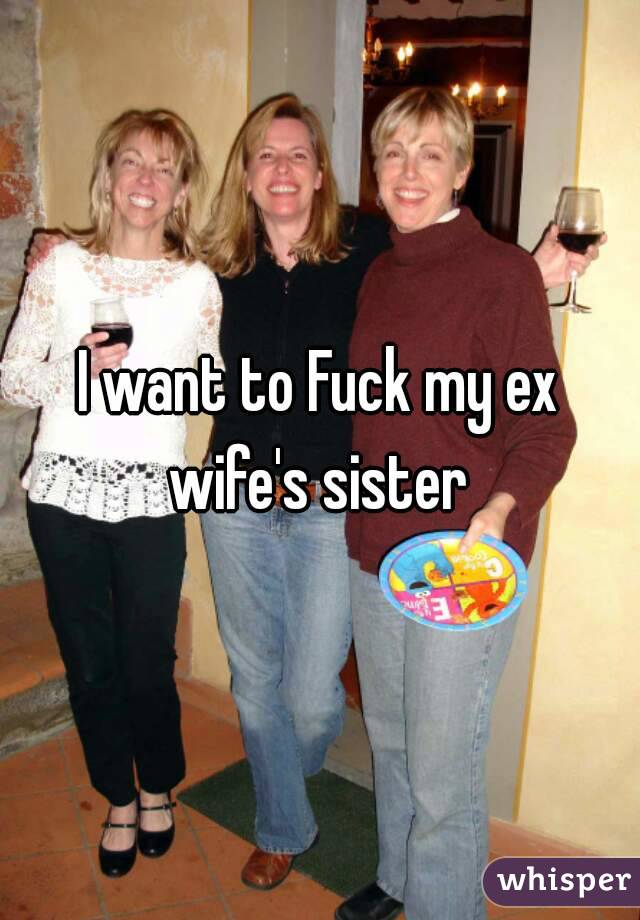 Fucking Your Ex Wife