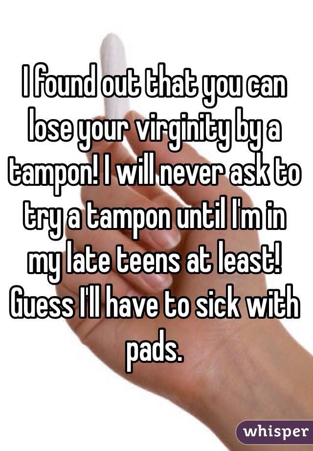 Butch reccomend Tampon lose virginity